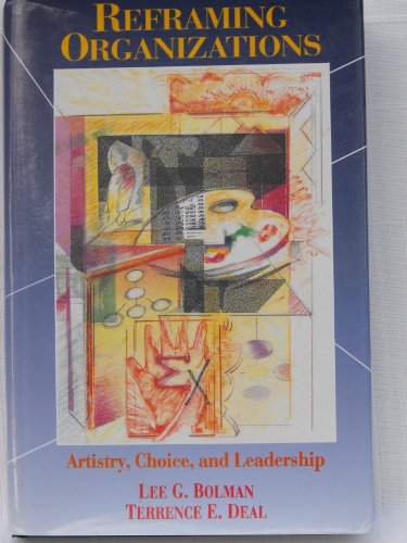 Beispielbild fr Reframing Organizations: Artistry, Choice, and Leadership zum Verkauf von Wonder Book