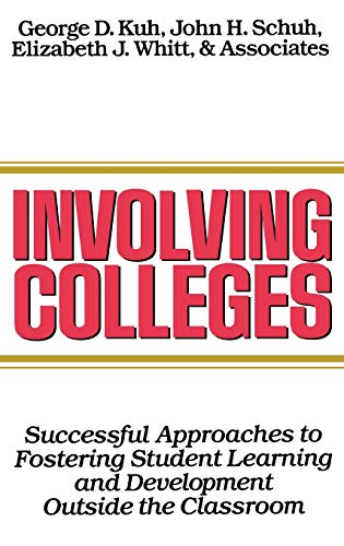 9781555423056: Involving Colleges: Successful Approaches to Fostering Student Learning and Development Outside the Classroom