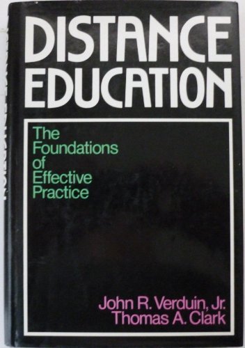 Stock image for Distance Education: The Foundations of Effective Practice (Jossey Bass Higher & Adult Education Series) for sale by Once Upon A Time Books