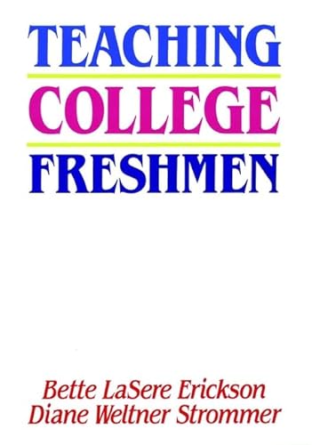 Stock image for Teaching College Freshmen (Jossey Bass Higher & Adult Education Series) for sale by SecondSale