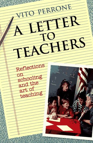 9781555423131: A Letter to Teachers: Reflections on Schooling and the Art of Teaching