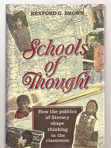 Schools of Thought : How the Politics of Literacy Shape Thinking in the Classroom (Education-High...