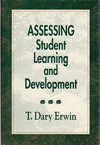 Imagen de archivo de Assessing Student Learning and Development : A Guide to the Principles, Goals, and Methods of Determining College Outcomes a la venta por Better World Books