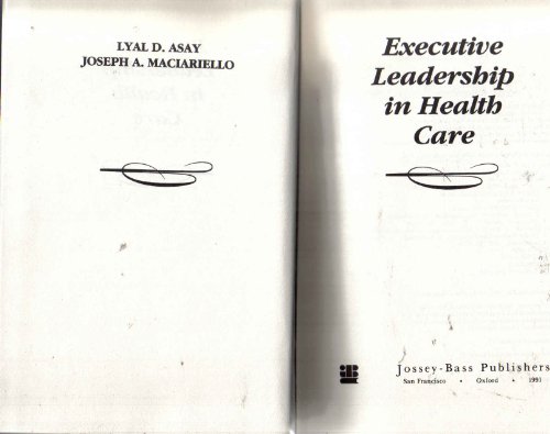 Stock image for Executive Leadership in Health Care (JOSSEY BASS/AHA PRESS SERIES) for sale by Lexington Books Inc