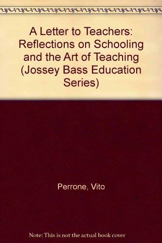9781555423278: A Letter to Teachers: Reflections on Schooling and the Art of Teaching (Jossey Bass Education Series)
