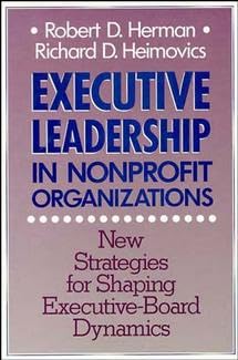 Stock image for Executive Leadership in Nonprofit Organizations : New Strategies for Shaping Executive-Board Dynamics for sale by Better World Books