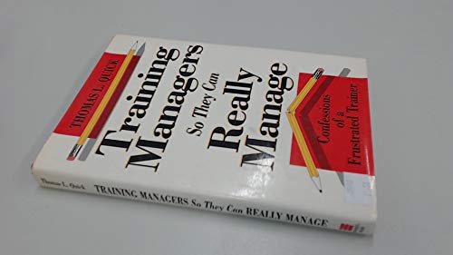 Beispielbild fr Training Managers So They Can Really Manage : Confessions of a Frustrated Trainer zum Verkauf von Better World Books: West