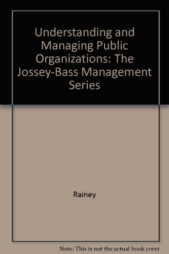 Immagine dell'editore per Understanding and Managing Public Organizations venduto da Books From California