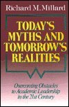 Beispielbild fr Today's Myths and Tomorrow's Realities : Overcoming Obstacles to Academic Leadership in the Twenty-First Century zum Verkauf von Better World Books