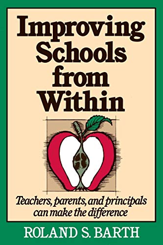 Stock image for Improving Schools from Within: Teachers, Parents, and Principals Can Make the Difference for sale by boyerbooks