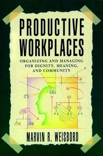 Beispielbild fr Productive Workplaces: Organizing and Managing for Dignity, Meaning, and Community (The Jossey-Bass management series) zum Verkauf von medimops