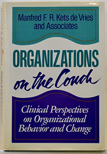 Imagen de archivo de Organizations on the Couch : Clinical Perspectives on Organizational Behavior and Change a la venta por Better World Books