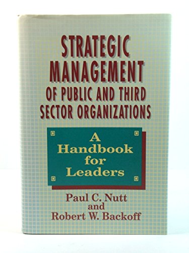 9781555423865: Strategic Management of Public and Third Sector Organizations: A Handbook for Leaders (Jossey Bass Business & Management Series)