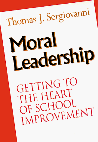 Beispielbild fr Moral Leadership: Getting to the Heart of School Improvement (The Jossey-Bass education series) zum Verkauf von WorldofBooks