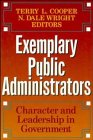 Beispielbild fr Exemplary Public Administrators : Character and Leadership in Government zum Verkauf von Better World Books