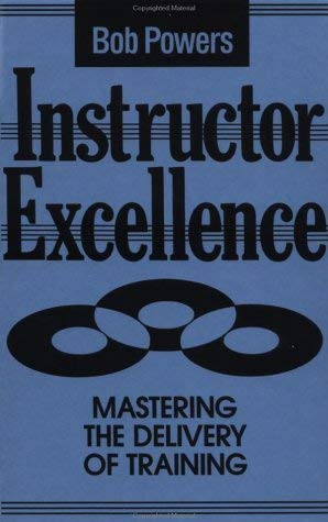 Beispielbild fr Instructor Excellence: Mastering the Delivery of Training zum Verkauf von Riverow Bookshop