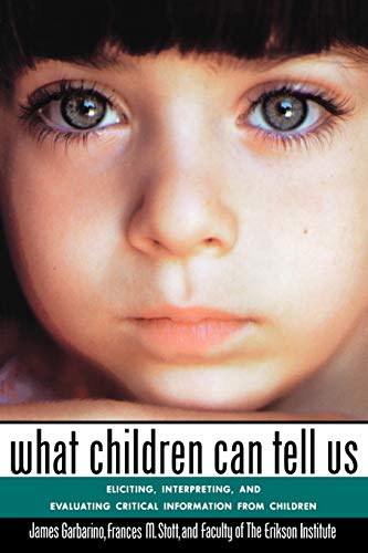 Imagen de archivo de What Children Can Tell Us: Eliciting, Interpreting, and Evaluating Critical Information a la venta por Mt. Baker Books