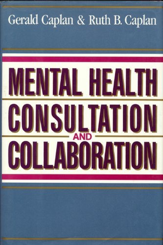 Beispielbild fr Mental Health Consultation and Collaboration (JOSSEY BASS SOCIAL AND BEHAVIORAL SCIENCE SERIES) zum Verkauf von ThriftBooks-Atlanta