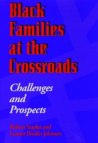 9781555424862: Black Families at the Crossroads: Challenges and Prospects (JOSSEY BASS SOCIAL AND BEHAVIORAL SCIENCE SERIES)