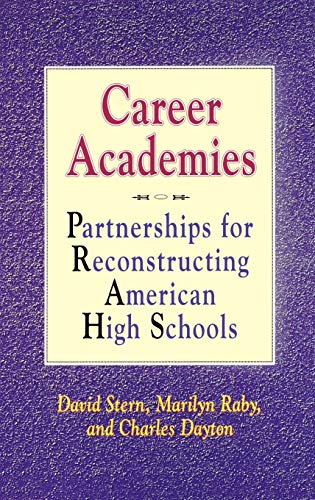 Imagen de archivo de Career Academies: Partnerships for Reconstructing American High Schools a la venta por 2Vbooks