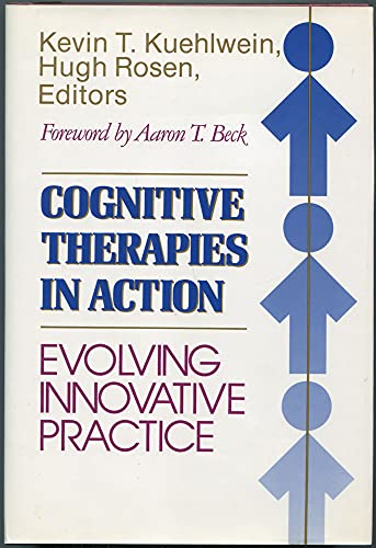 9781555424961: Cognitive Therapies in Action: Evolving Innovative Practice (JOSSEY BASS SOCIAL AND BEHAVIORAL SCIENCE SERIES)