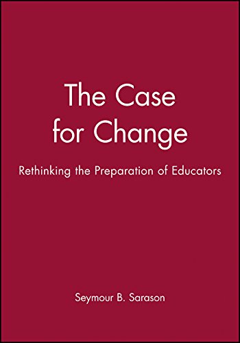 9781555425043: The Case For Change: Rethinking the Preparation of Educators