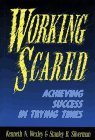 Imagen de archivo de Working Scared : Achieving Success in Trying Times a la venta por Better World Books