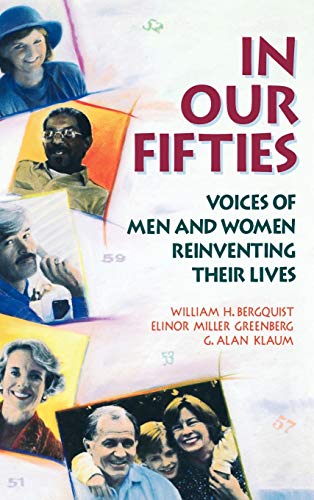 Stock image for In Our Fifties: Voices of Men and Women Reinventing Their Lives for sale by ThriftBooks-Dallas