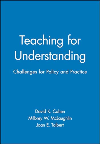 Imagen de archivo de Teaching for Understanding : Challenges for Policy and Practice a la venta por Better World Books