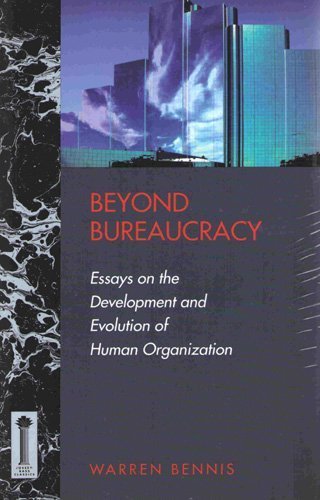 Beyond Bureaucracy: Essays on the Development and Evolution of Human Organization (Jossey Bass Business & Management Series) (9781555425227) by Bennis, Warren