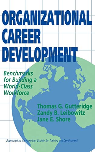 Stock image for Organizational Career Development: Benchmarks for Building a World-Class Workforce for sale by ThriftBooks-Dallas