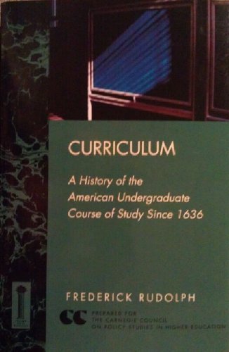 Beispielbild fr Curriculum: A History of the American Undergraduate Course of Study Since 1636 zum Verkauf von HPB-Red