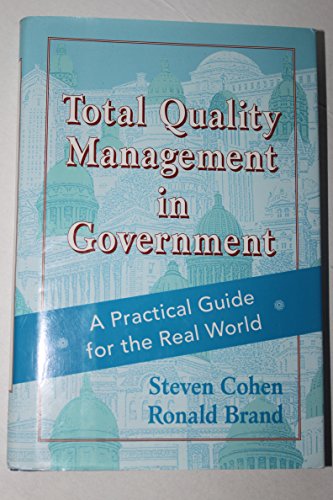 Beispielbild fr Total Quality Management in Government: A Practical Guide for the Real World (Jossey Bass Public Administration Series) zum Verkauf von Wonder Book