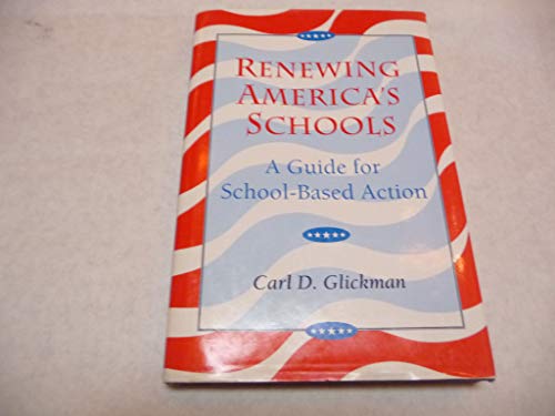 Stock image for Renewing Americas Schools: A Guide for School-Based Action (Jossey Bass Education Series) for sale by boyerbooks