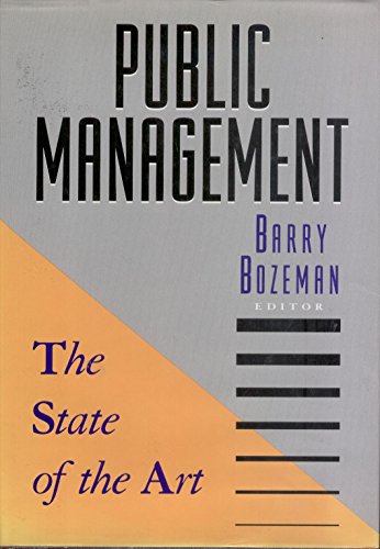 Beispielbild fr Public Management: The State of the Art (7 x 10") (Jossey Bass Public Administration Series) zum Verkauf von Decluttr