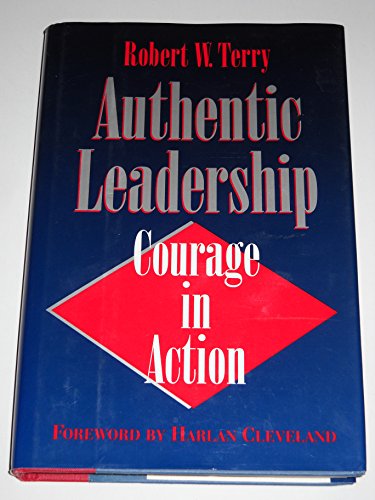 9781555425470: Authentic Leadership: Courage in Action (Jossey Bass Public Administration Series)