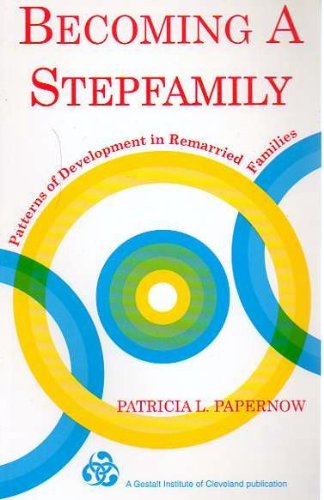 Stock image for Becoming a Stepfamily: Patterns of Development in Remarried Families (JOSSEY BASS SOCIAL AND BEHAVIORAL SCIENCE SERIES) for sale by Hafa Adai Books