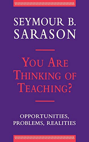 Beispielbild fr You Are Thinking of Teaching? : Opportunities, Problems, Realities zum Verkauf von Better World Books