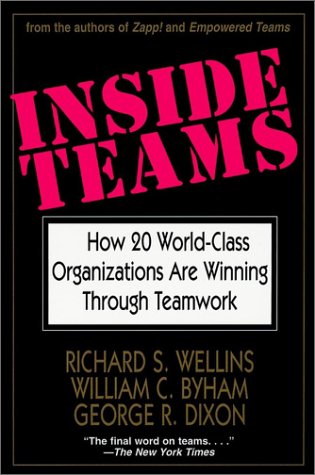 Stock image for Inside Teams: How 20 World-Class Organizations Are Winning Through Teamwork (Jossey Bass Business and Management Series) for sale by books4u31