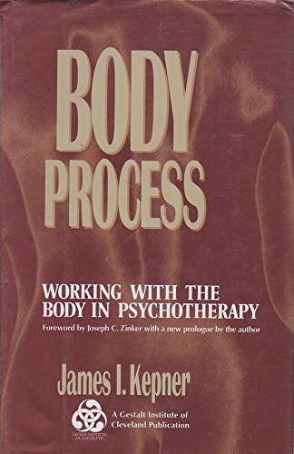 Stock image for Body Process: Working With the Body in Psychotherapy (The Jossey-Bass Social and Behavioral Sciences Series) for sale by Ergodebooks