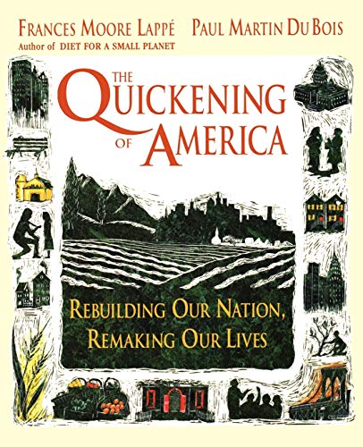 Beispielbild fr The Quickening of America: Rebuilding Our Nation, Remaking Our Lives zum Verkauf von Wonder Book