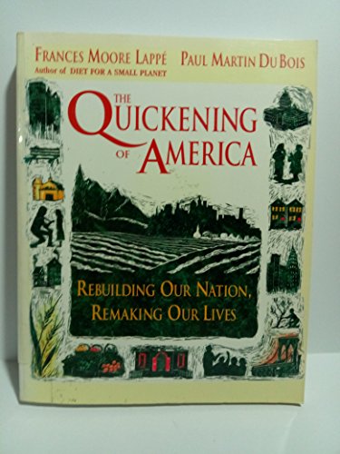 Stock image for The Quickening of America: Rebuilding Our Nation, Remaking Our Lives for sale by SecondSale