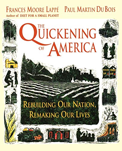 Stock image for The Quickening of America: Rebuilding Our Nation, Remaking Our Lives for sale by SecondSale