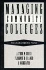 Stock image for Managing Community Colleges: A Handbook for Effective Practice (Jossey Bass Higher & Adult Education Series) for sale by Books From California