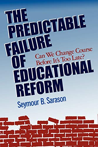 9781555426231: Failure Educational Reform P: Can We Change Course Before It's Too Late? (Jossey-Bass Education)