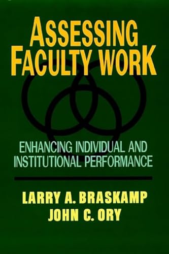 Stock image for Assessing Faculty Work : Enhancing Individual and Institutional Performance for sale by Better World Books