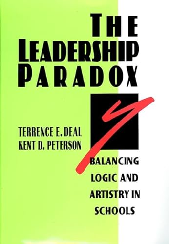 Imagen de archivo de The Leadership Paradox: Balancing Logic and Artistry in Schools (Jossey Bass Education Series) a la venta por SecondSale