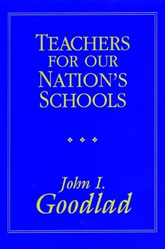 9781555426637: Teachers for Our Nation's Schools (The Jossey-Bass higher education series)