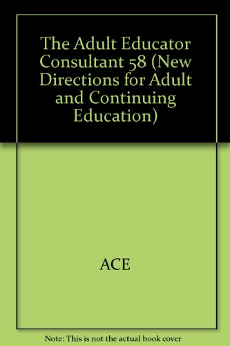 Stock image for The Adult Educator As Consultant (New Directions for Adult and Continuing Education) for sale by Ergodebooks