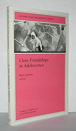 Imagen de archivo de Close Friendships in Adolescence [New Directions for Child and Adolescent Development] a la venta por HPB-Red